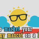 How to market your company mascot on a budget