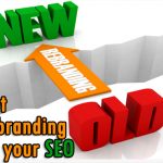 Don't let your rebranding destroy your SEO