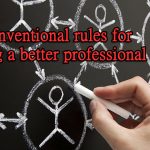 4 unconventional rules for building a better professional network