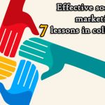 Effective social media marketing teams: 7 lessons in collaboration