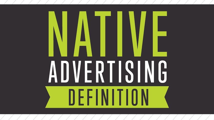 Native advertising: what you need to know